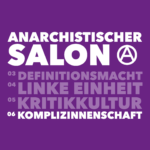 Anarchistischer Salon: Kompliz*innenschaft statt Allyship
