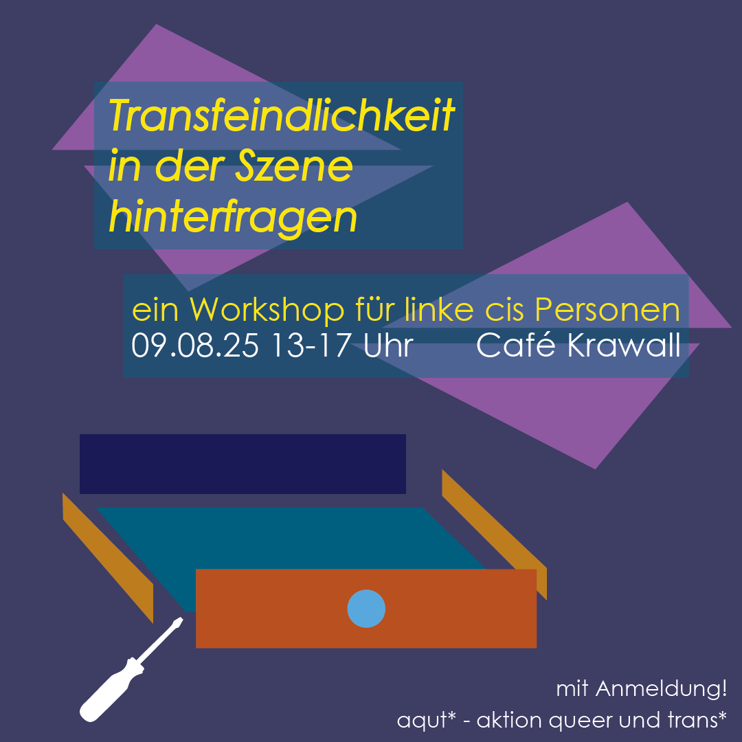 Transfeindlichkeit in der Szene hinterfragen: ein Workshop für linke cis Personen